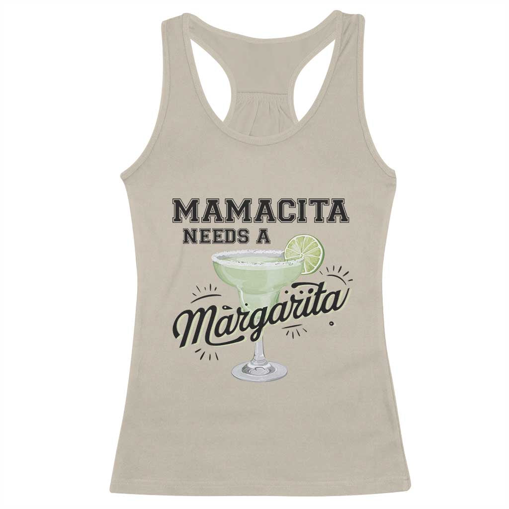 Funny Mamacita Needs A Margarita Racerback Tank Top Magarita Cocktail Lover TS11 Sand Print Your Wear