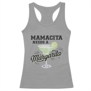 Funny Mamacita Needs A Margarita Racerback Tank Top Magarita Cocktail Lover TS11 Sport Gray Print Your Wear