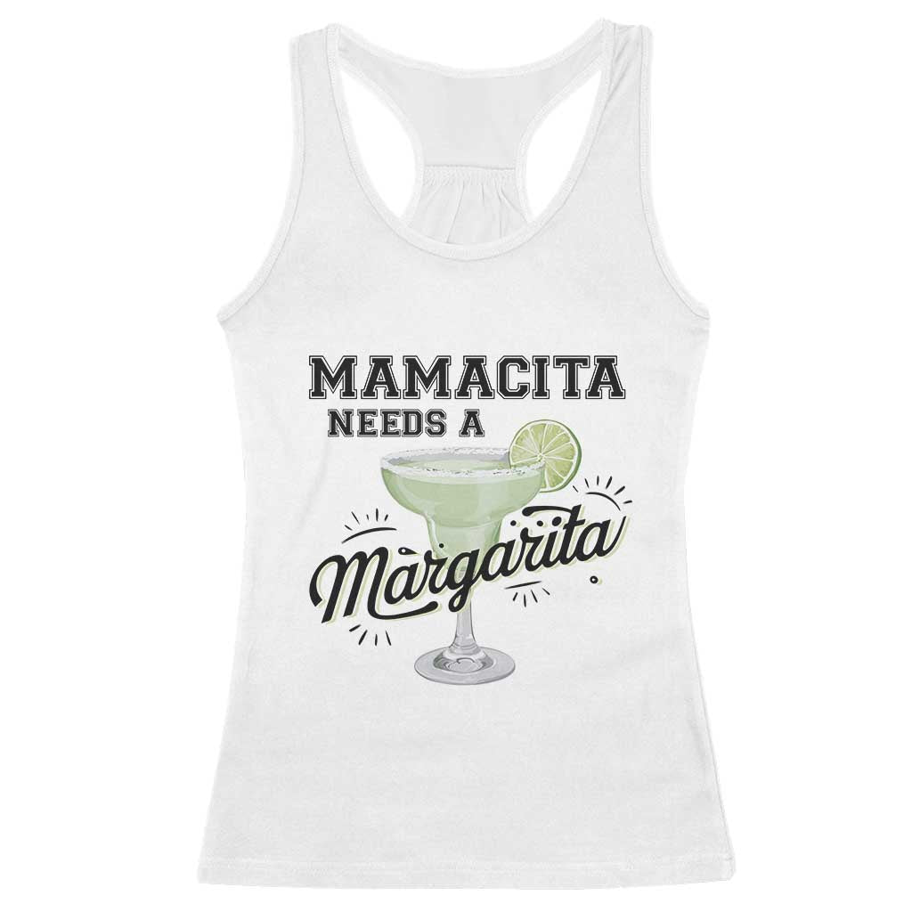 Funny Mamacita Needs A Margarita Racerback Tank Top Magarita Cocktail Lover TS11 White Print Your Wear