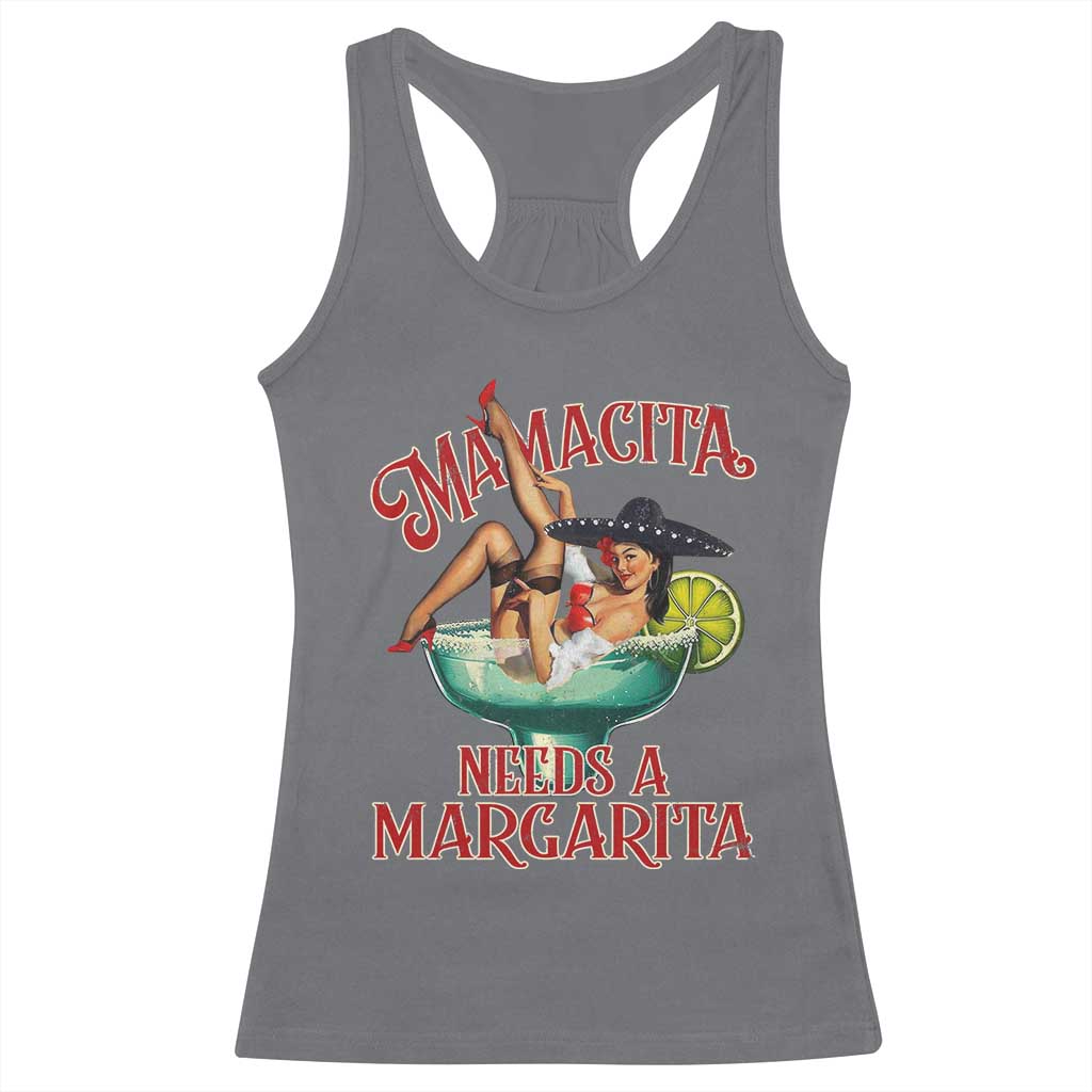 Funny Mamacita Needs A Margarita Racerback Tank Top Magarita Cocktail Mexican Pin Up Girl TS11 Charcoal Print Your Wear