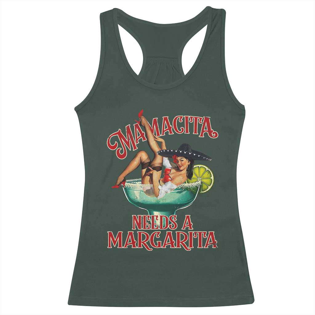Funny Mamacita Needs A Margarita Racerback Tank Top Magarita Cocktail Mexican Pin Up Girl TS11 Dark Forest Green Print Your Wear