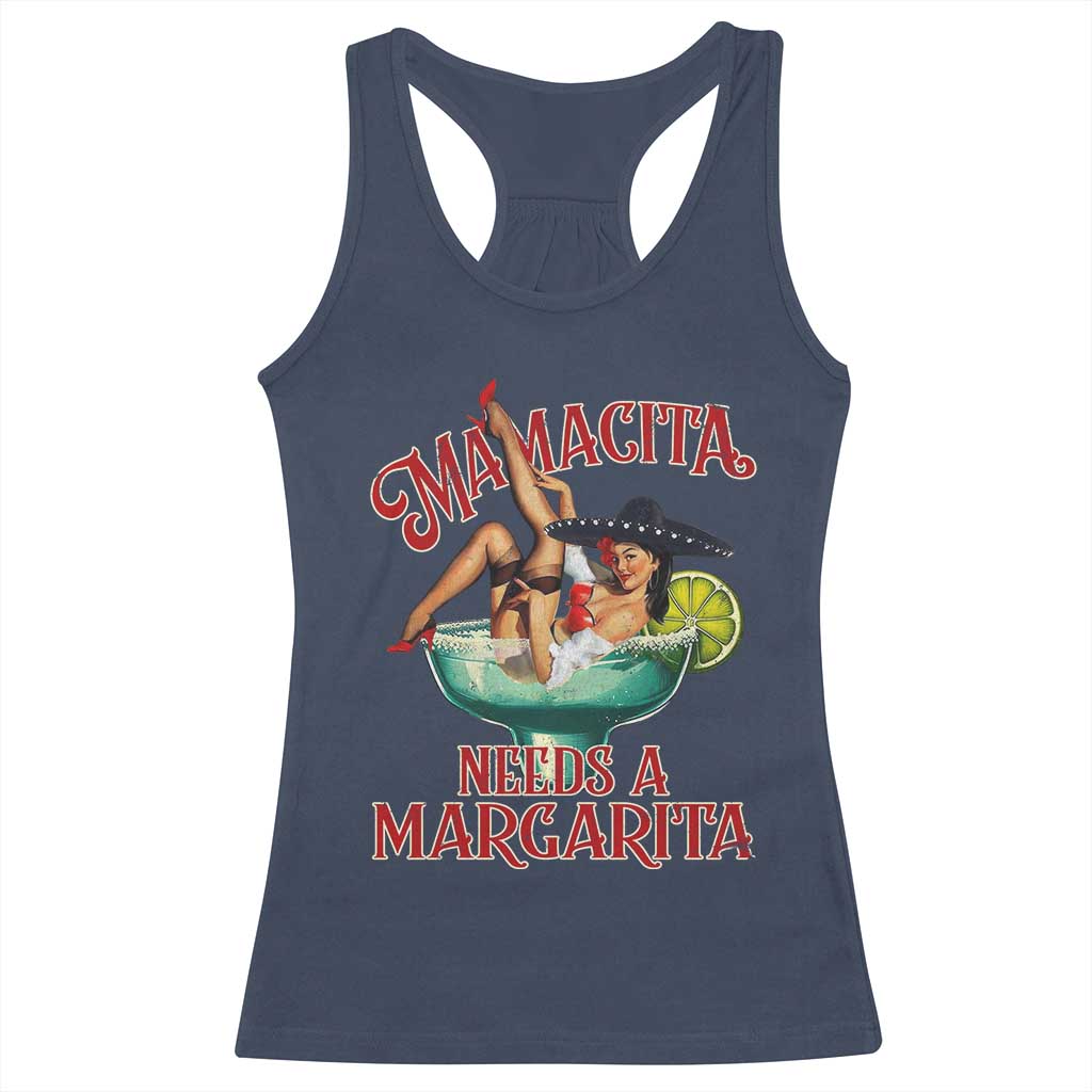 Funny Mamacita Needs A Margarita Racerback Tank Top Magarita Cocktail Mexican Pin Up Girl TS11 Navy Print Your Wear