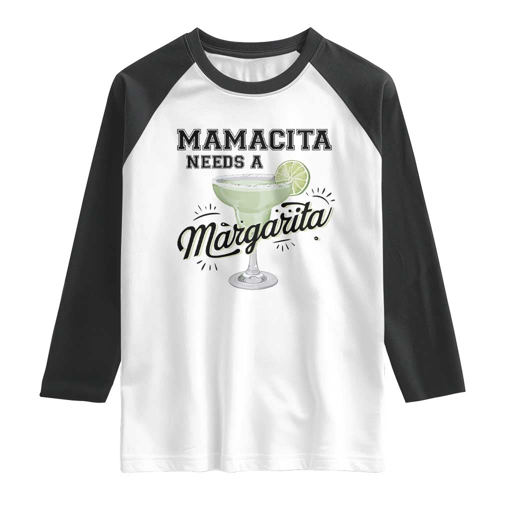 Funny Mamacita Needs A Margarita Raglan Shirt Magarita Cocktail Lover TS11 White Black Print Your Wear