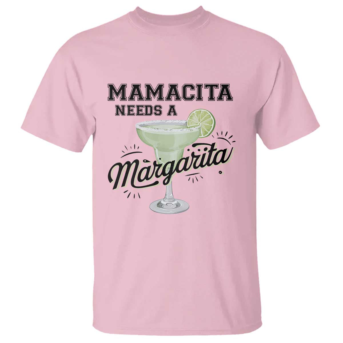 Funny Mamacita Needs A Margarita T Shirt Magarita Cocktail Lover TS11 Light Pink Print Your Wear