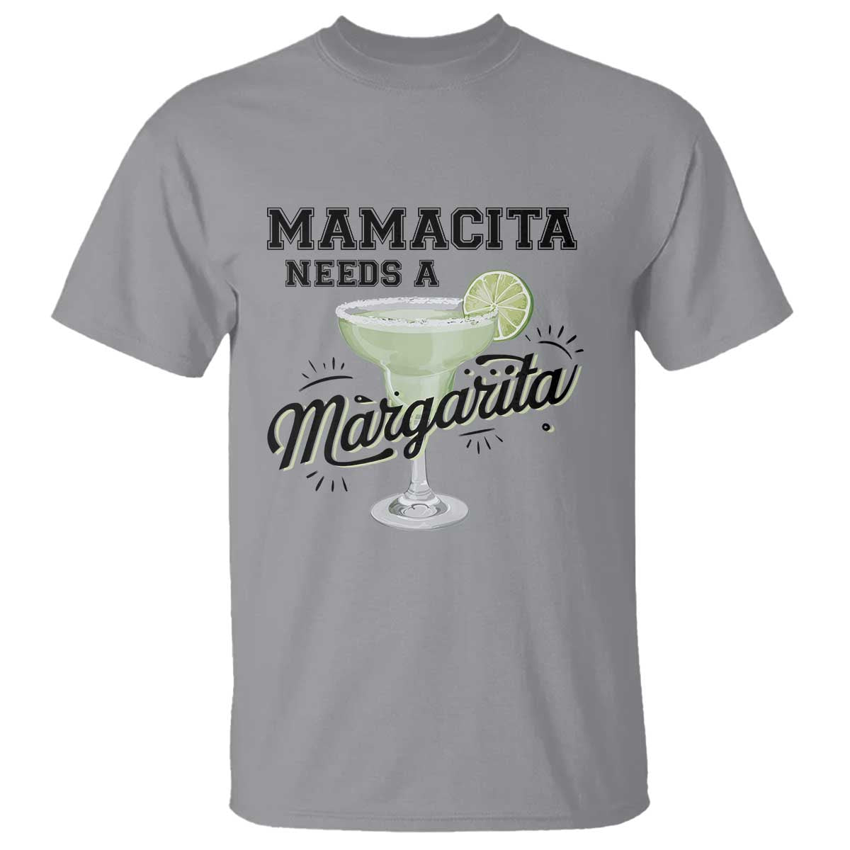 Funny Mamacita Needs A Margarita T Shirt Magarita Cocktail Lover TS11 Sport Gray Print Your Wear