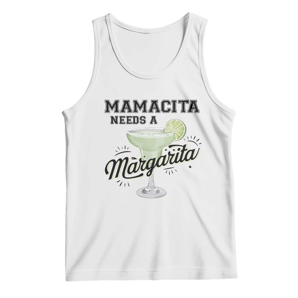 Funny Mamacita Needs A Margarita Tank Top Magarita Cocktail Lover TS11 White Print Your Wear