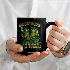 Funny Marijuana Coffee Mug Good Buds Stick Together Couples 420 Weed Cannabis TS02 Print Your Wear