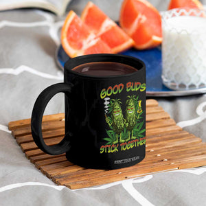 Funny Marijuana Coffee Mug Good Buds Stick Together Couples 420 Weed Cannabis TS02 Print Your Wear