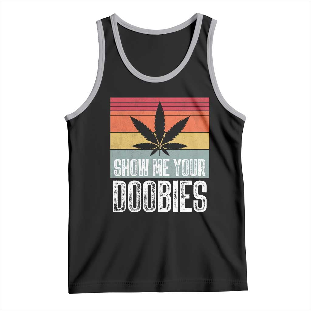 Funny Marijuana Tank Top Show Me Your Doobies Bud Stoner 420 Gift TS10 Black Athletic Heather Print Your Wear