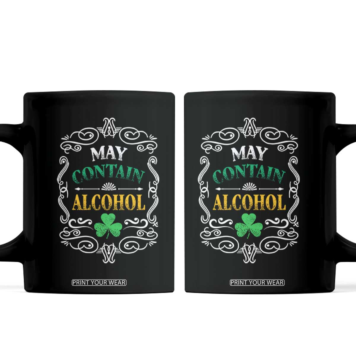 Funny May Contain Alcohol Coffee Mug Irish Beer Drinking St Patrick's Day TS11 Black Print Your Wear