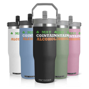 Funny May Contain Alcohol Flip Straw Tumbler Irish Beer Drinking St Patrick's Day Shamrock TS11 Print Your Wear