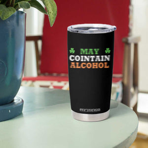 Funny May Contain Alcohol Tumbler Cup Irish Beer Drinking St Patrick's Day Shamrock TS11 Print Your Wear