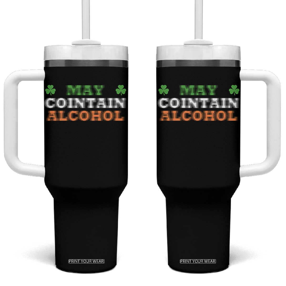Funny May Contain Alcohol Tumbler With Handle Irish Beer Drinking St Patrick's Day Shamrock TS11 One Size: 40 oz Black Print Your Wear