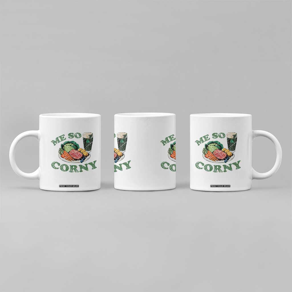 Funny Me So Corny Coffee Mug Corned Beef And Cabbage Beer St Patrick's Day Drinking TS02 Print Your Wear