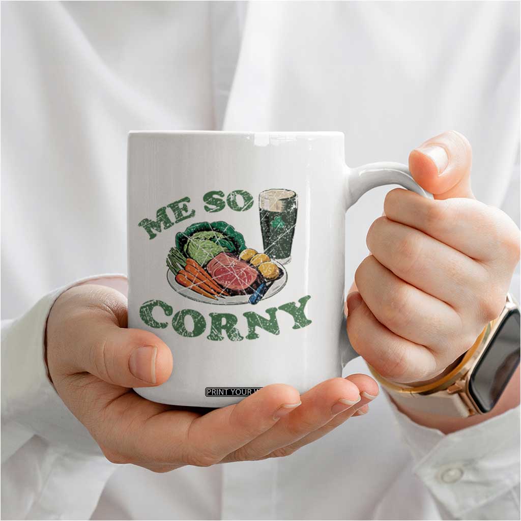 Funny Me So Corny Coffee Mug Corned Beef And Cabbage Beer St Patrick's Day Drinking TS02 Print Your Wear