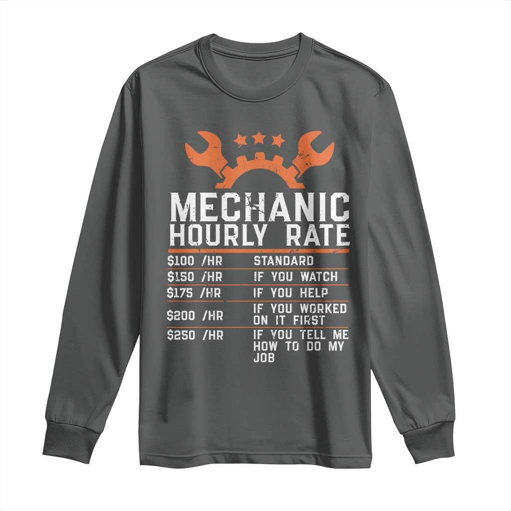 Funny Mechanic Hourly Rate Auto Car Mechanic Labor Rates Long Sleeve Shirt TS11 Dark Heather Print Your Wear
