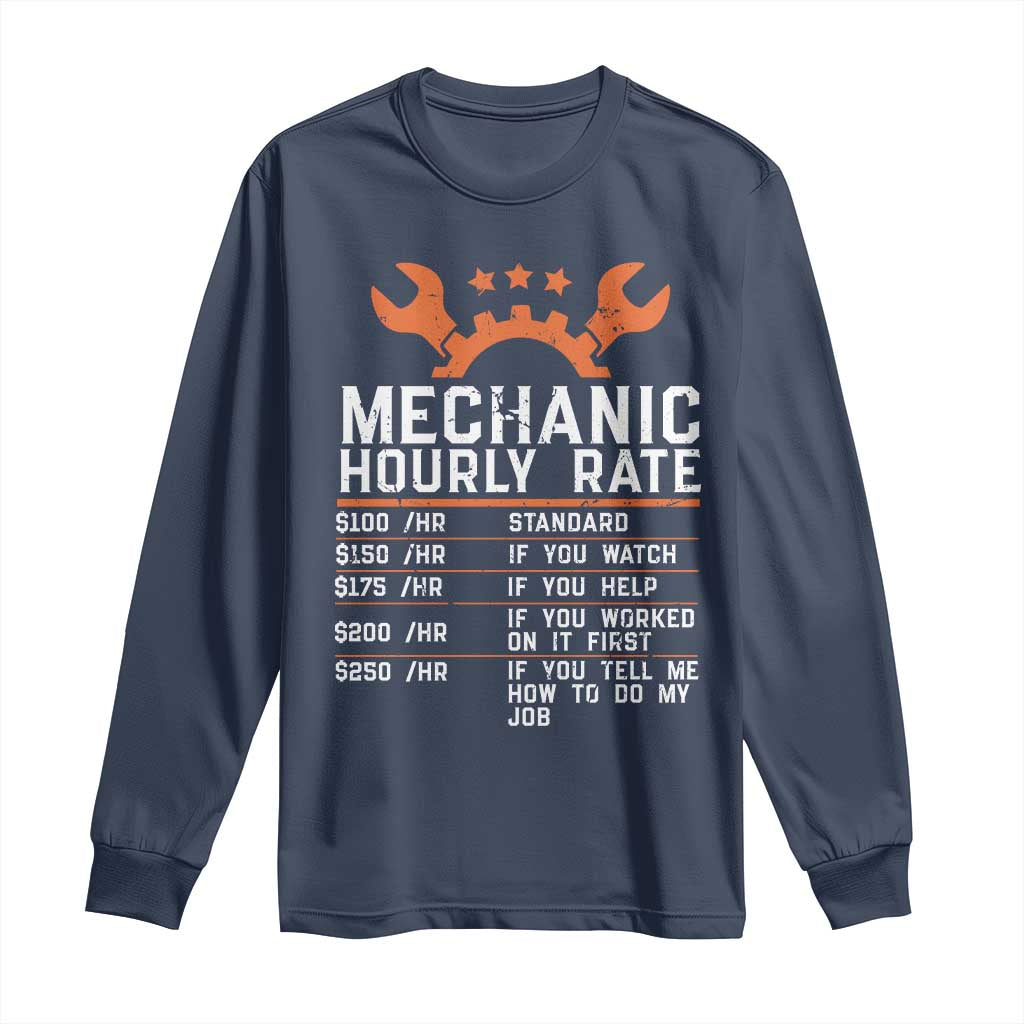 Funny Mechanic Hourly Rate Auto Car Mechanic Labor Rates Long Sleeve Shirt TS11 Navy Print Your Wear