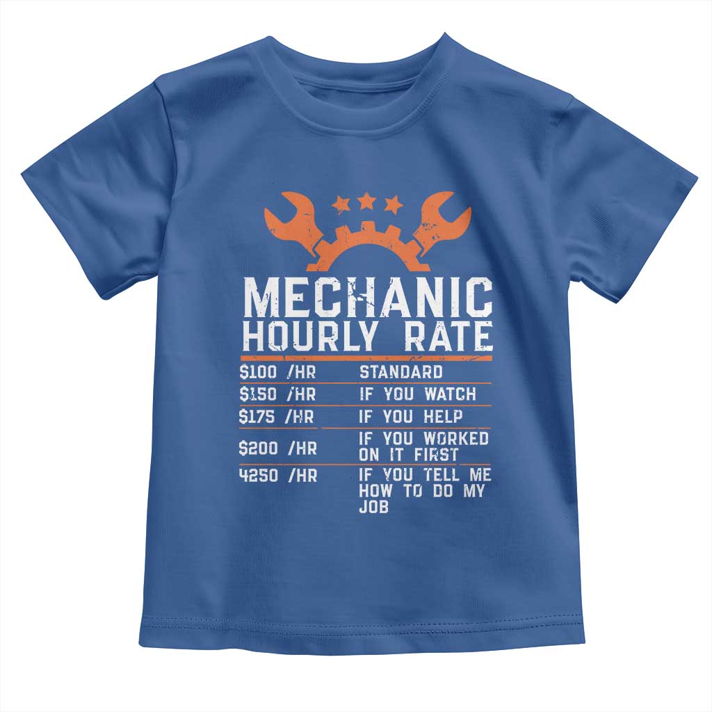 Funny Mechanic Hourly Rate Auto Car Mechanic Labor Rates Toddler T Shirt TS11 Royal Blue Print Your Wear
