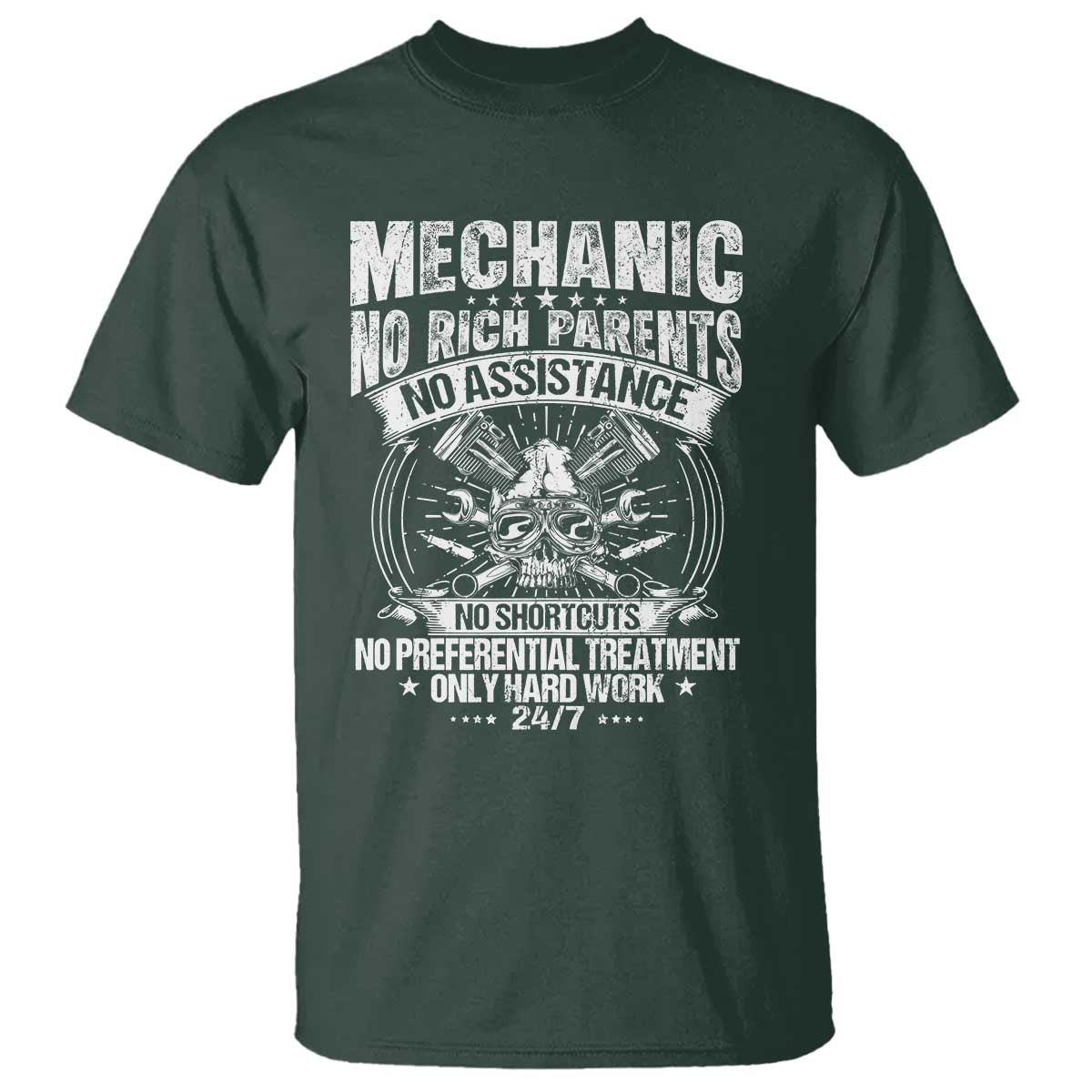 Funny Mechanic No Rich Parents No Assistance No Handouts T Shirt Car Mechanic Garage TS11 Dark Forest Green Print Your Wear