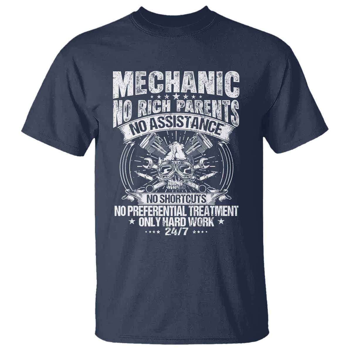 Funny Mechanic No Rich Parents No Assistance No Handouts T Shirt Car Mechanic Garage TS11 Navy Print Your Wear