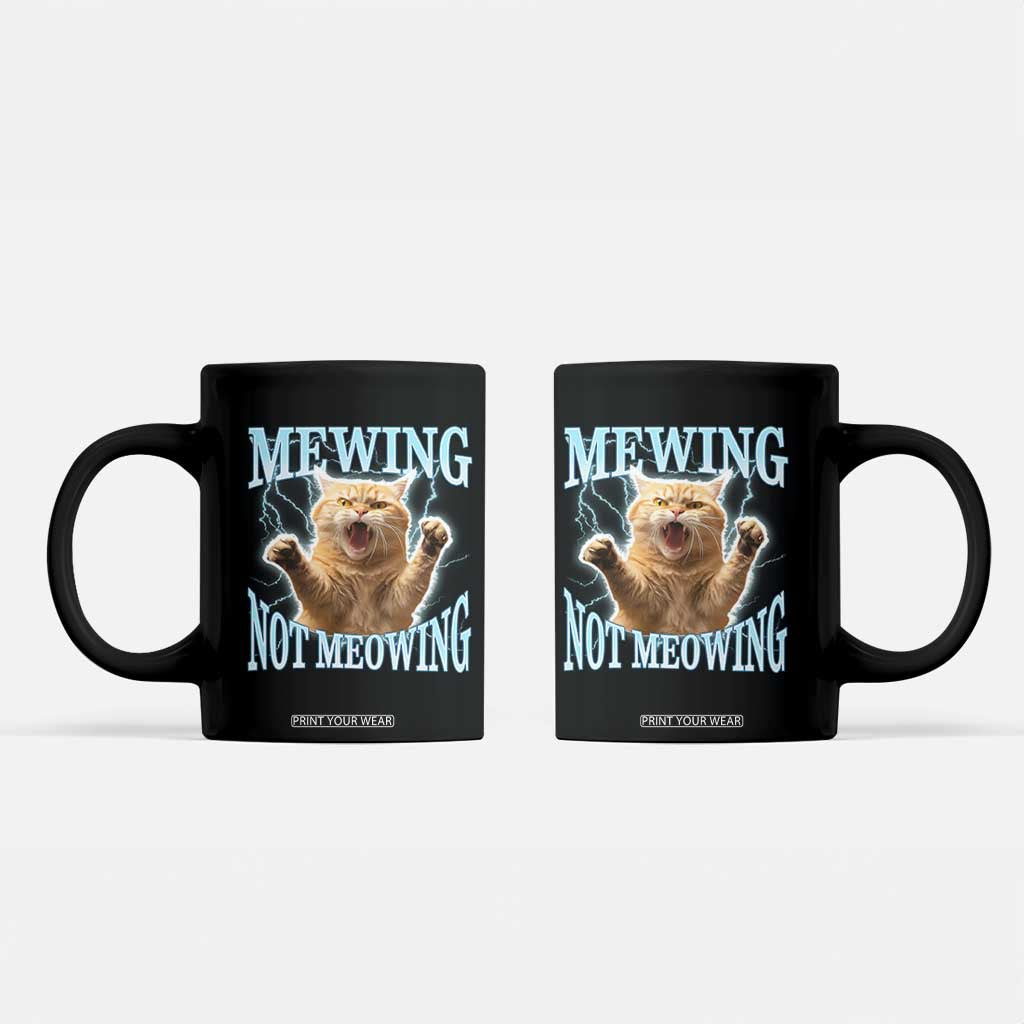 Funny Meme Cat Mewing Not Meowing Coffee Mug TS09 Black Print Your Wear
