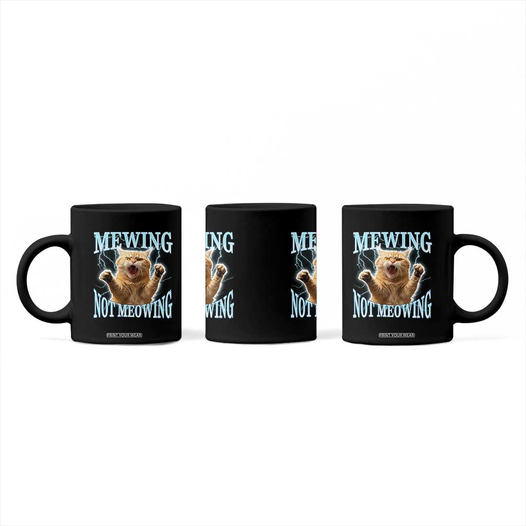 Funny Meme Cat Mewing Not Meowing Coffee Mug TS09 Print Your Wear