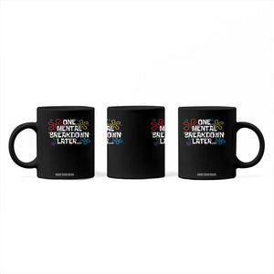 Funny Mental Health Coffee Mug One Mental Breakdown Later TS09 Print Your Wear