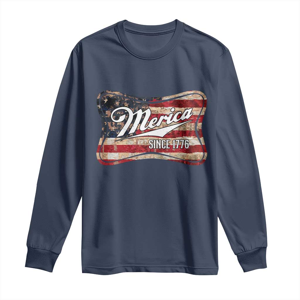 Funny Merica Since 1776 Long Sleeve Shirt 4th of July Beer Lover American Flag TS11 Navy Print Your Wear