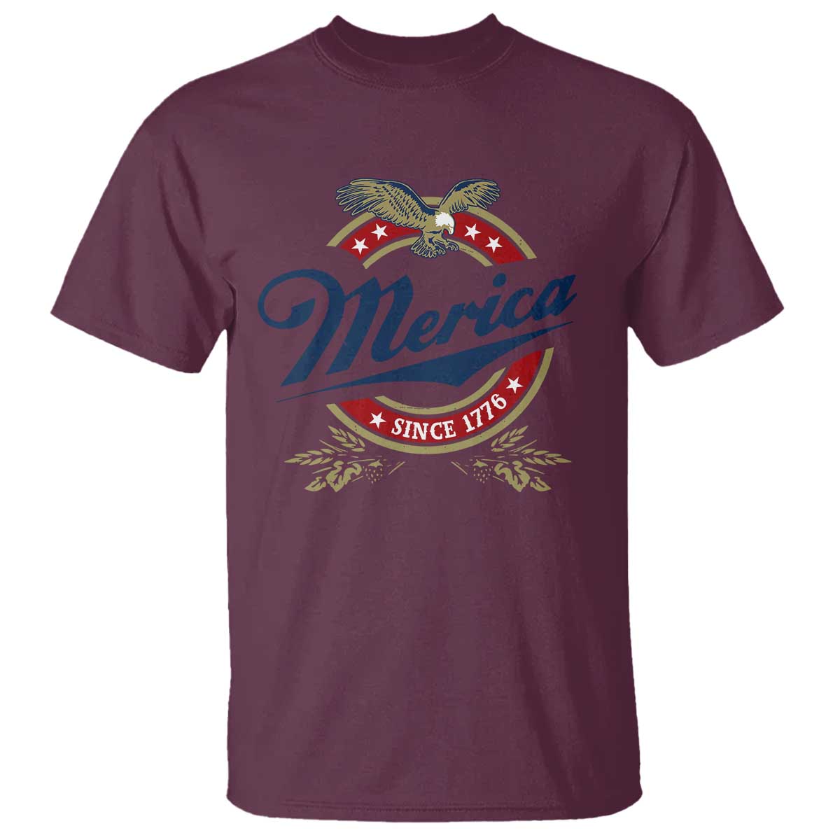 Funny Merica Since 1776 T Shirt 4th of July Beer Lover Eagle TS11 Maroon Print Your Wear