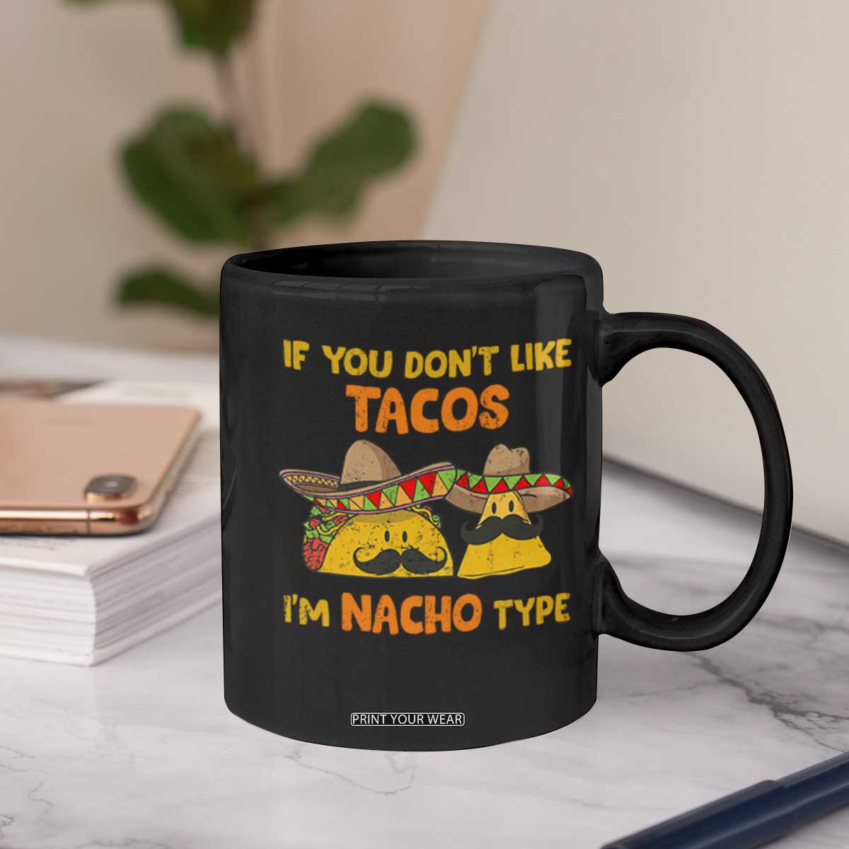 Funny Mexican Coffee Mug Adult Humor Mexican Food Taco Nacho TS10 Print Your Wear