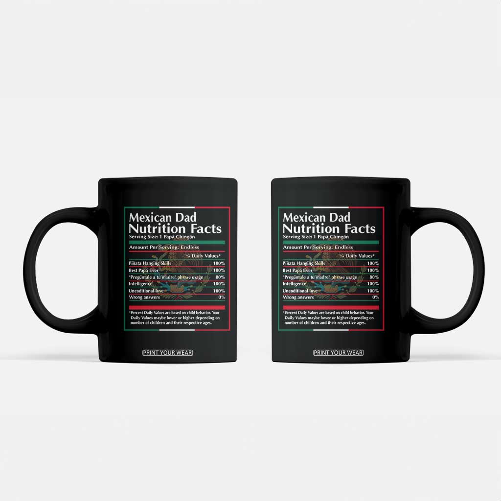Funny Mexican Dad Coffee Mug Dad Nutrition Facts Mexico Flag Father's Day TS11 Black Print Your Wear