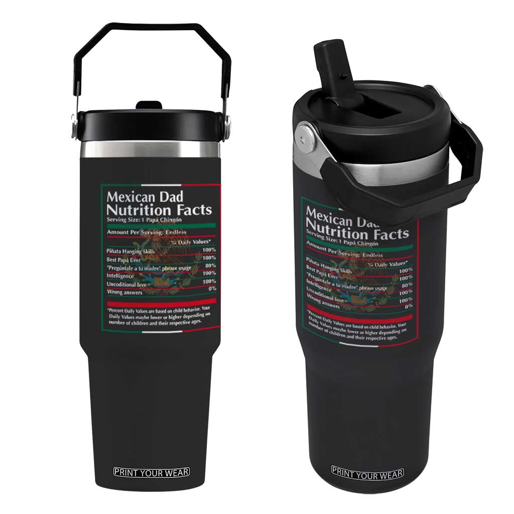 Funny Mexican Dad Flip Straw Tumbler Dad Nutrition Facts Mexico Flag Father's Day TS11 One Size: 30 oz Black Print Your Wear