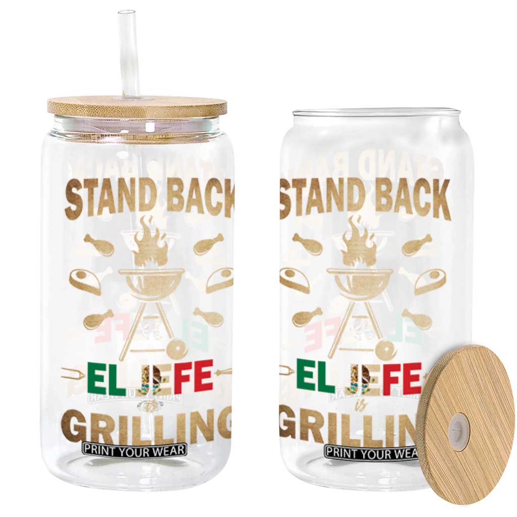 Funny Mexican Dad Glass Can El Jefe Grilling Stand Back Fathers Day TS10 Black Print Your Wear