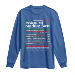 Funny Mexican Dad Long Sleeve Shirt Dad Nutrition Facts Mexico Flag Father's Day TS11 Royal Blue Print Your Wear
