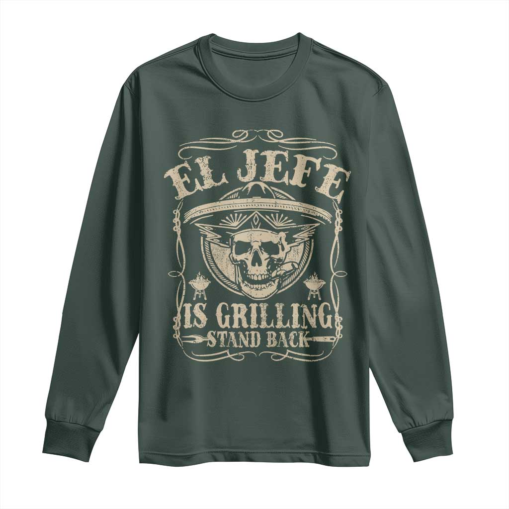 Funny Mexican Dad Long Sleeve Shirt El Jefe Grilling Stand Back TS10 Dark Forest Green Print Your Wear