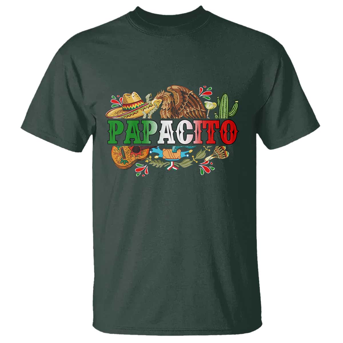 Funny Mexican Dad Papacito T Shirt Cinco De Mayo Golden Eagle Sombrero TS11 Dark Forest Green Print Your Wear