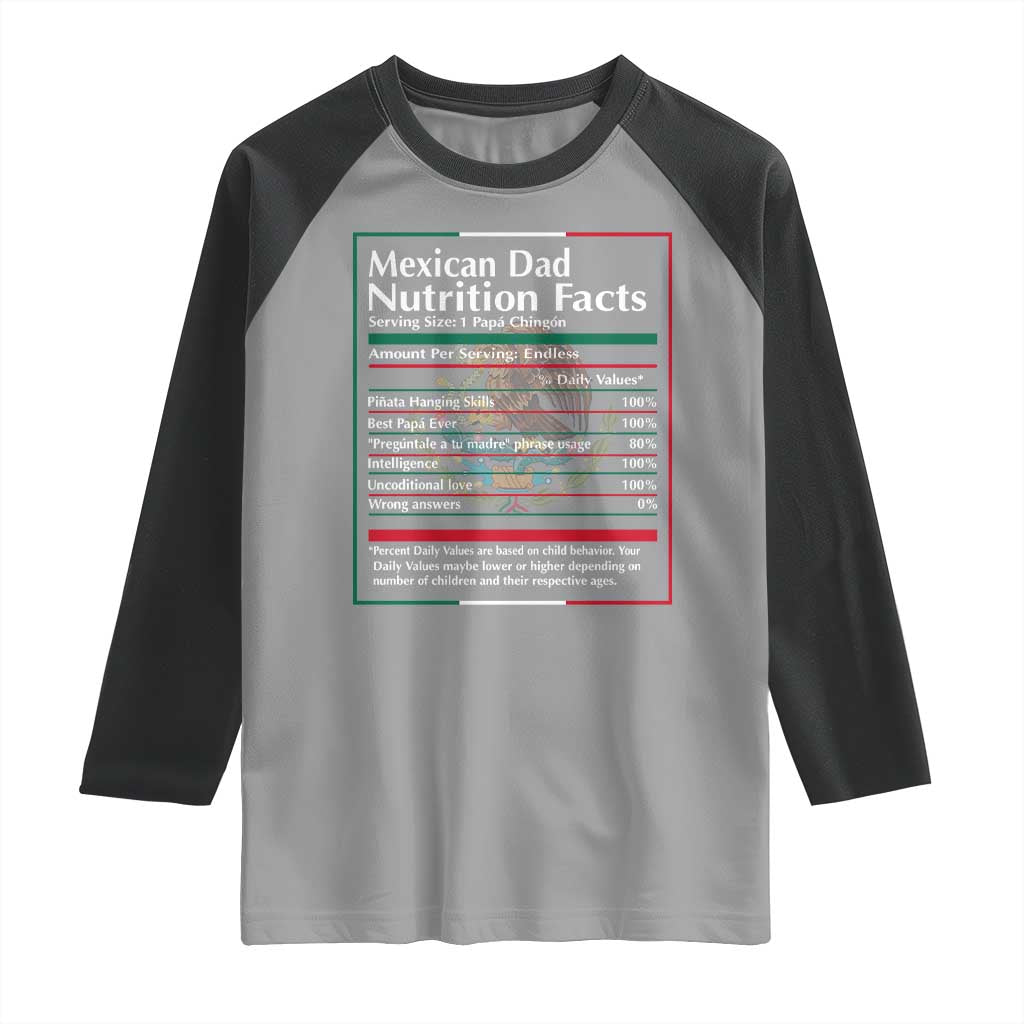 Funny Mexican Dad Raglan Shirt Dad Nutrition Facts Mexico Flag Father's Day TS11 Sport Gray Black Print Your Wear