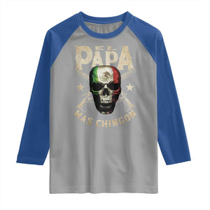 Funny Mexican Dad Raglan Shirt El Papa Mas Chingon Vintage Mexico Skull TS11 Sport Gray Royal Print Your Wear