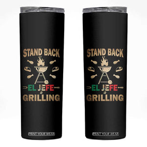 Funny Mexican Dad Skinny Tumbler El Jefe Grilling Stand Back Fathers Day TS10 Black Print Your Wear