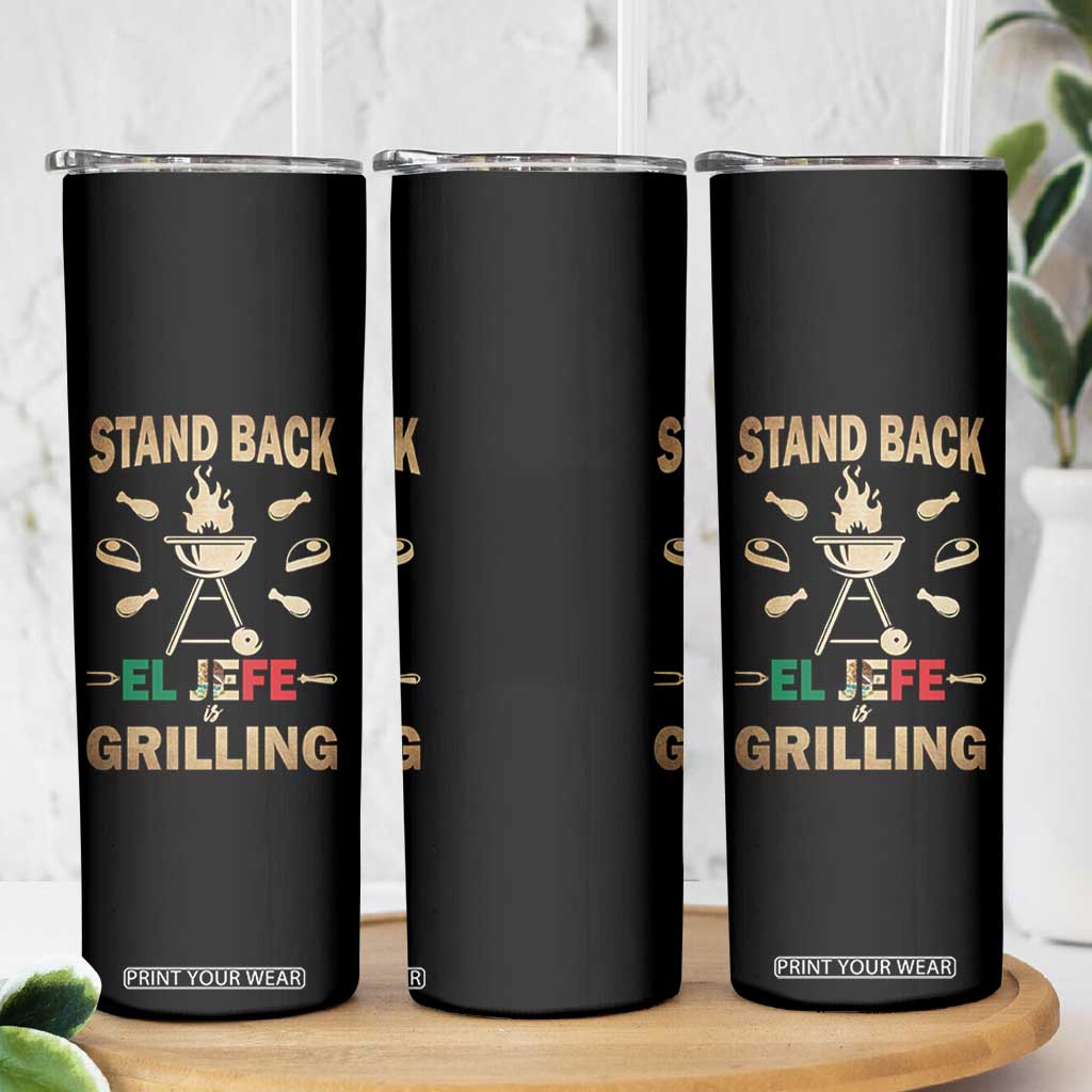 Funny Mexican Dad Skinny Tumbler El Jefe Grilling Stand Back Fathers Day TS10 Print Your Wear