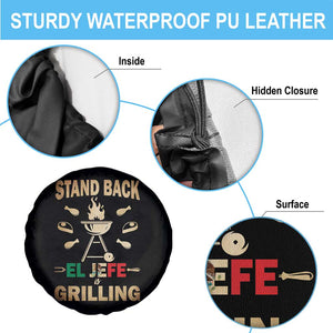 Funny Mexican Dad Spare Tire Cover El Jefe Grilling Stand Back Fathers Day TS10 Print Your Wear