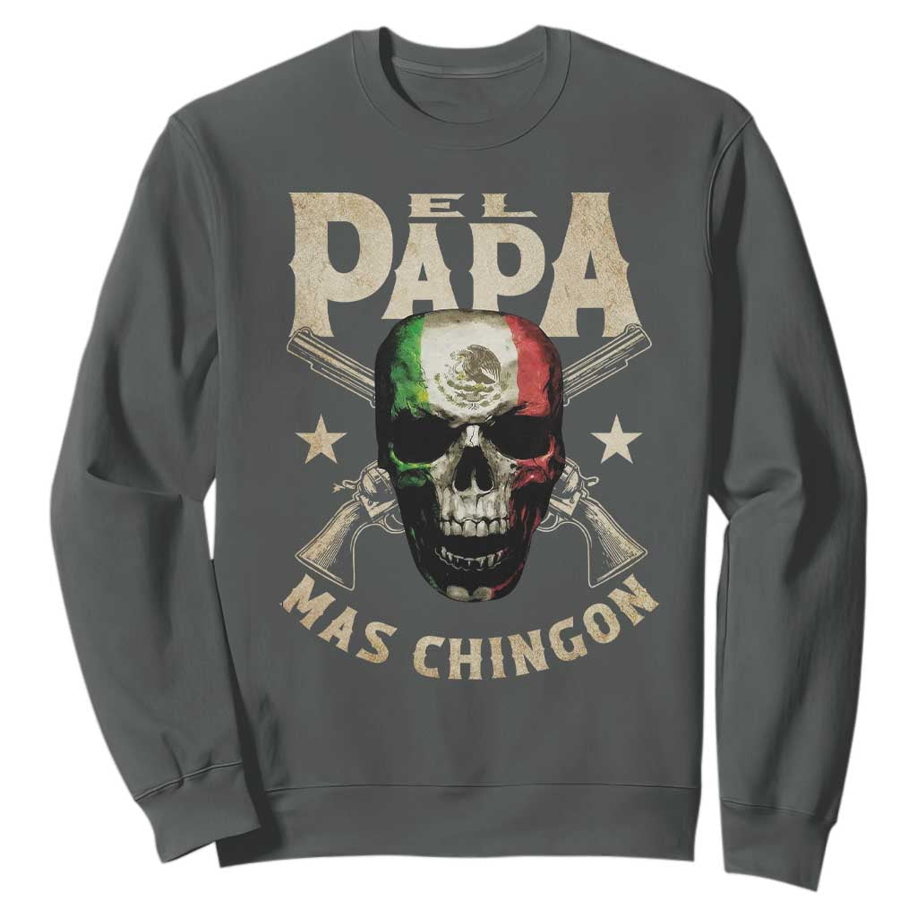 Funny Mexican Dad Sweatshirt El Papa Mas Chingon Vintage Mexico Skull TS11 Dark Heather Print Your Wear