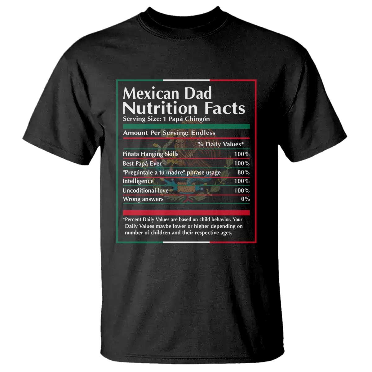 Funny Mexican Dad T Shirt Dad Nutrition Facts Mexico Flag Father's Day TS11 Black Print Your Wear