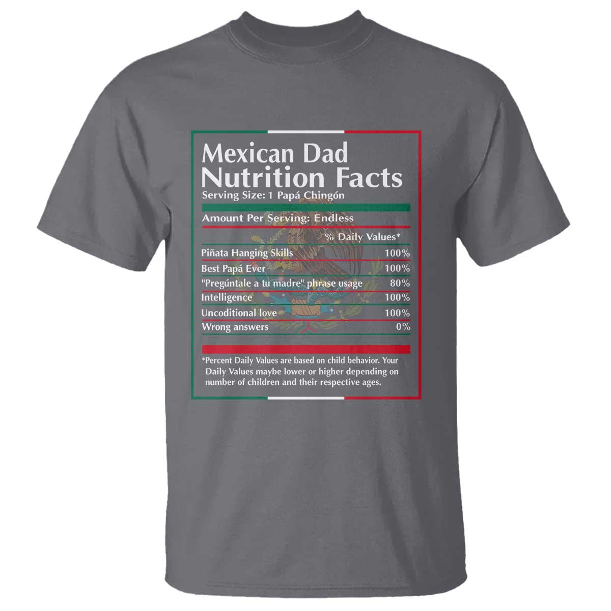 Funny Mexican Dad T Shirt Dad Nutrition Facts Mexico Flag Father's Day TS11 Charcoal Print Your Wear