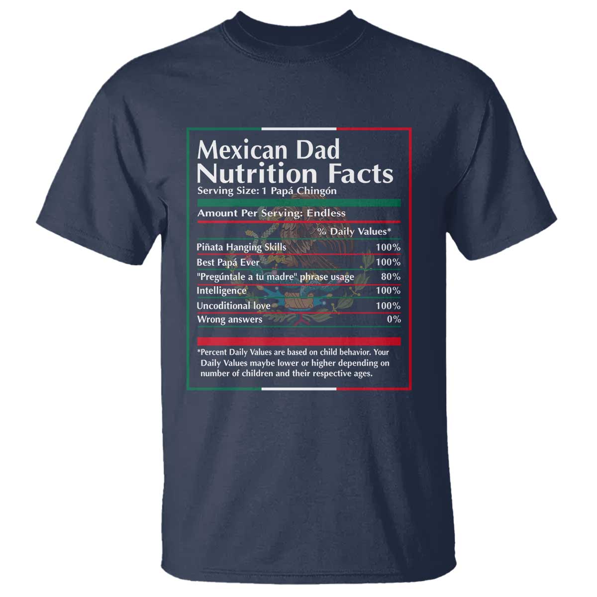 Funny Mexican Dad T Shirt Dad Nutrition Facts Mexico Flag Father's Day TS11 Navy Print Your Wear
