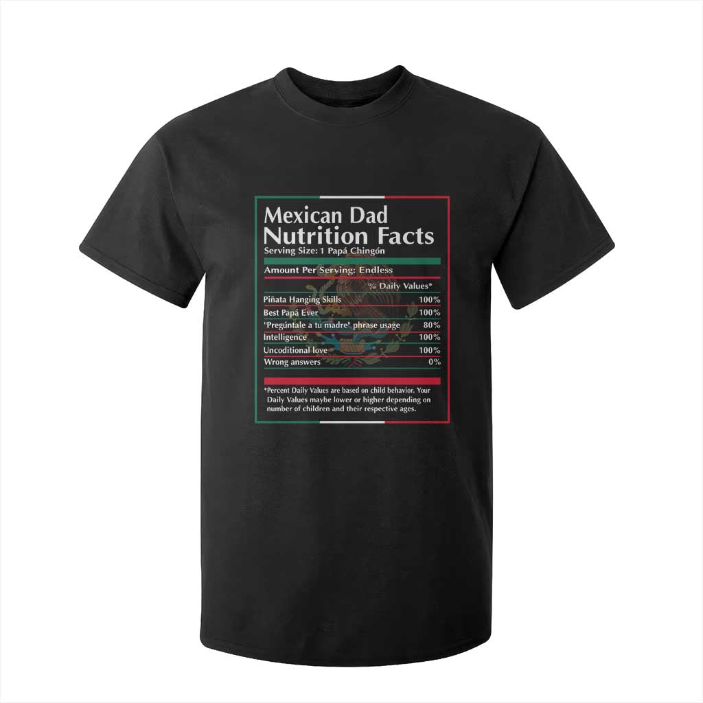 Funny Mexican Dad T Shirt For Kid Dad Nutrition Facts Mexico Flag Father's Day TS11 Black Print Your Wear