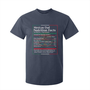 Funny Mexican Dad T Shirt For Kid Dad Nutrition Facts Mexico Flag Father's Day TS11 Navy Print Your Wear