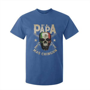 Funny Mexican Dad T Shirt For Kid El Papa Mas Chingon Vintage Mexico Skull TS11 Royal Blue Print Your Wear