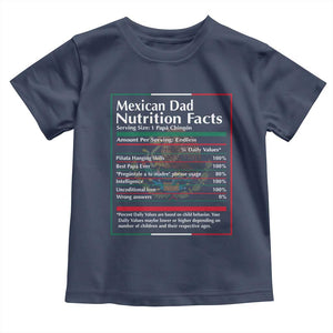 Funny Mexican Dad Toddler T Shirt Dad Nutrition Facts Mexico Flag Father's Day TS11 Navy Print Your Wear