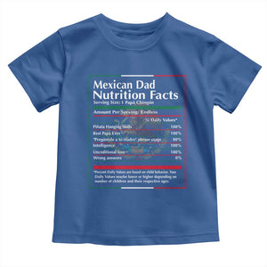 Funny Mexican Dad Toddler T Shirt Dad Nutrition Facts Mexico Flag Father's Day TS11 Royal Blue Print Your Wear